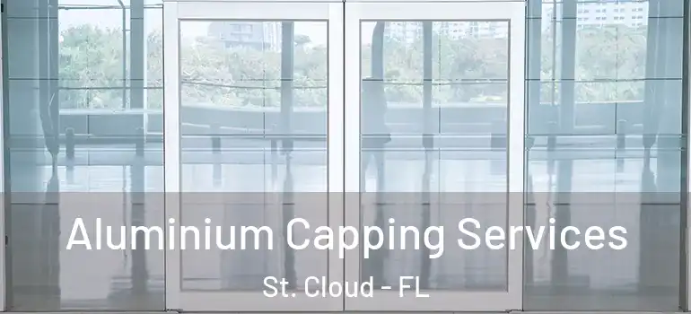  Aluminium Capping Services St. Cloud - FL