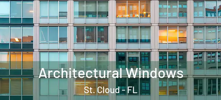  Architectural Windows St. Cloud - FL