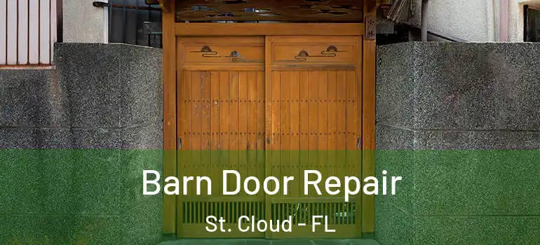  Barn Door Repair St. Cloud - FL