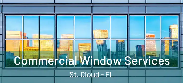  Commercial Window Services St. Cloud - FL