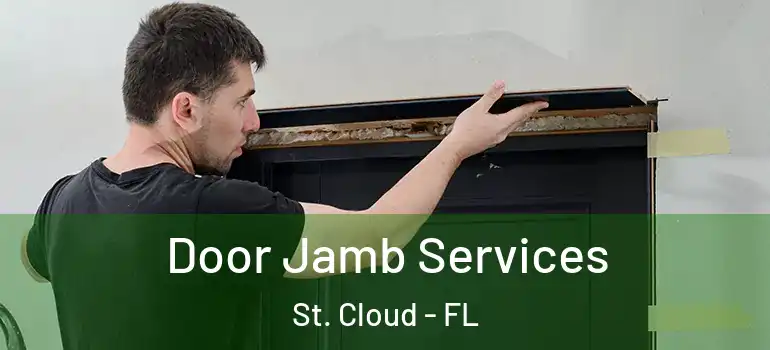  Door Jamb Services St. Cloud - FL