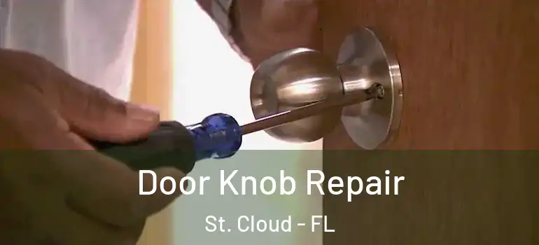  Door Knob Repair St. Cloud - FL