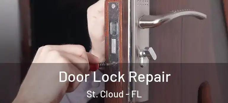  Door Lock Repair St. Cloud - FL