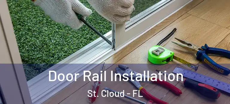  Door Rail Installation St. Cloud - FL