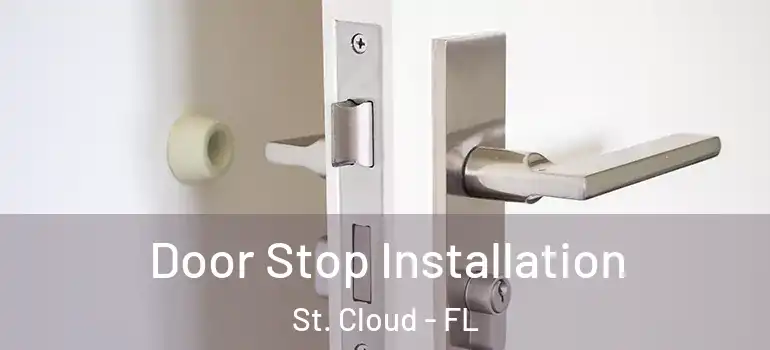  Door Stop Installation St. Cloud - FL