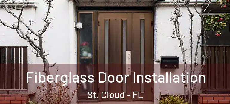  Fiberglass Door Installation St. Cloud - FL