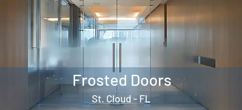  Frosted Doors St. Cloud - FL