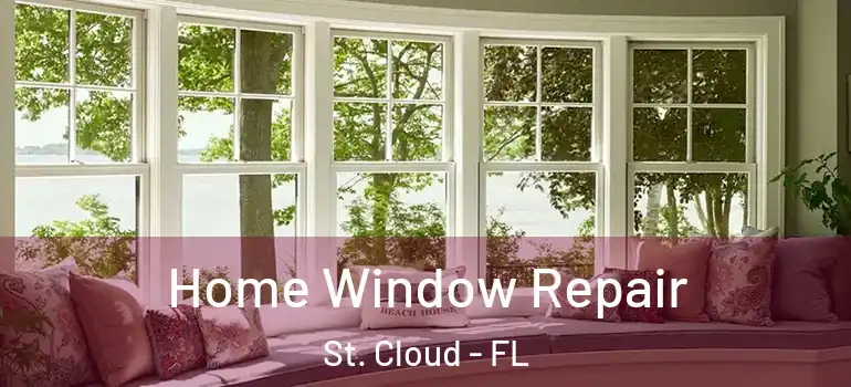  Home Window Repair St. Cloud - FL