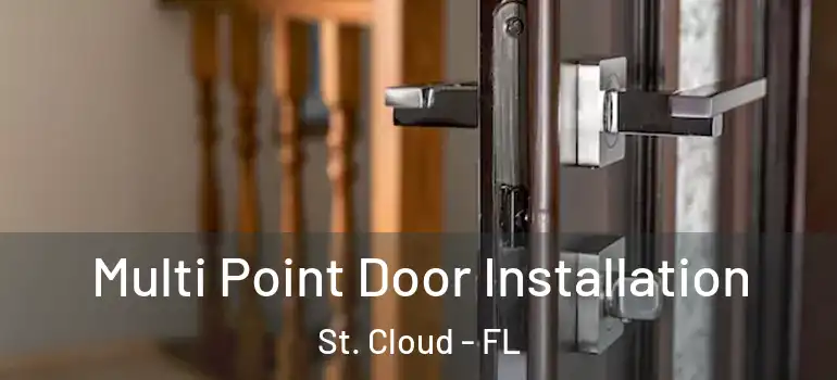  Multi Point Door Installation St. Cloud - FL