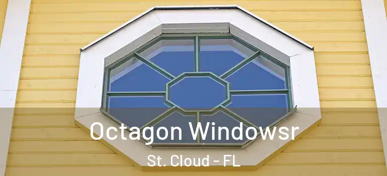  Octagon Windowsr St. Cloud - FL