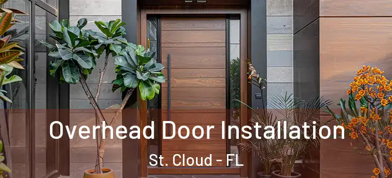  Overhead Door Installation St. Cloud - FL