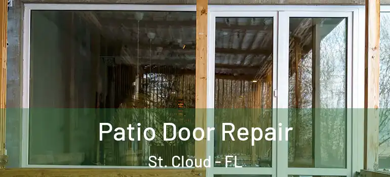  Patio Door Repair St. Cloud - FL