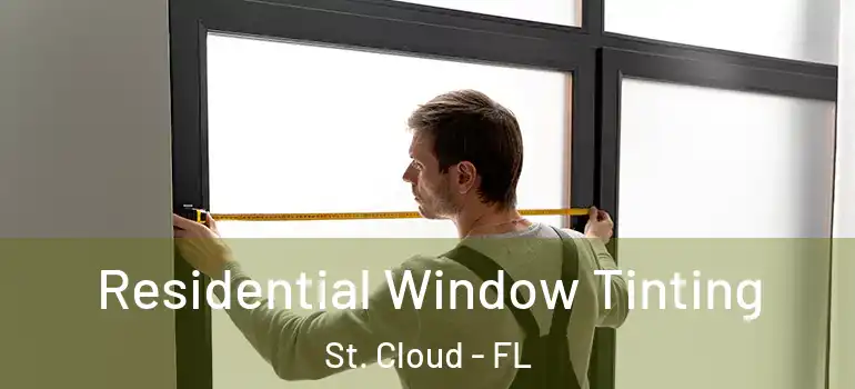  Residential Window Tinting St. Cloud - FL
