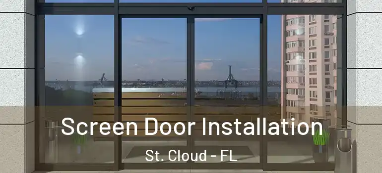  Screen Door Installation St. Cloud - FL