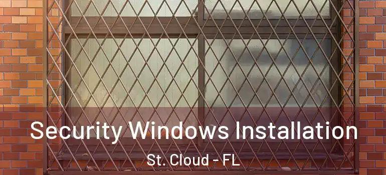  Security Windows Installation St. Cloud - FL