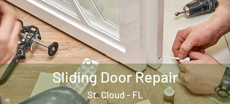  Sliding Door Repair St. Cloud - FL