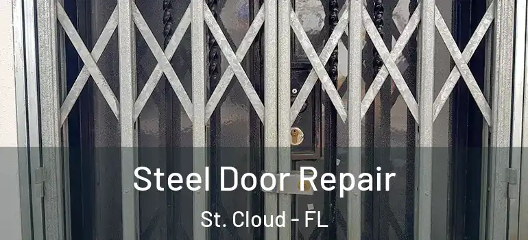  Steel Door Repair St. Cloud - FL