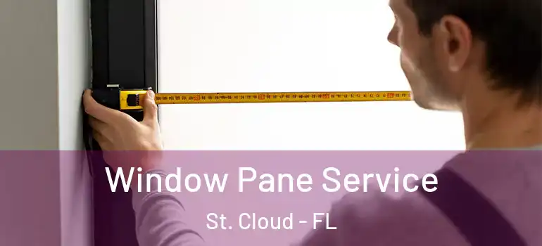  Window Pane Service St. Cloud - FL
