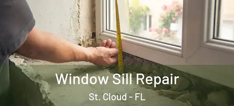  Window Sill Repair St. Cloud - FL