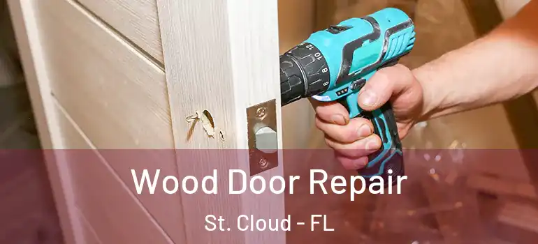  Wood Door Repair St. Cloud - FL